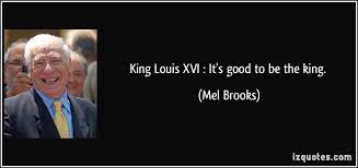 It's good to be the king quote. Good King Quotes Quotesgram