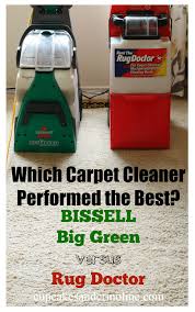 bissell big green versus rug doctor the how to home