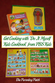 Get Cooking With Do It Myself Kids Cookbook From Pbs Kids Kids Cookbook Pbs Kids Cooking With Kids