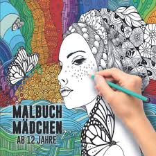 Eine große sammlung von 100 bildern für junge künstler. Malbuch Madchen Ab 12 Jahre Ein Perfektes Geschenk Fur Madchen Um Ihrer Kreativitat Freien Raum Zu Lassen Ausmalbilder Fur Madchen Fur Madchen Mandalas Amazon De Bucher