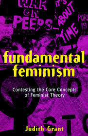 Feminism is hated because women are hated. Fundamental Feminism Contesting The Core Concepts Of Feminist Theory
