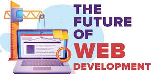 the future of web development geeksforgeeks the future of web development