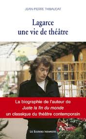 Aujourd'hui, nous nous retrouvons pour parler de l'adaptation de la pièce de t… Lagarce Une Vie De Theatre Les Solitaires Intempestifs