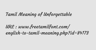 Tamil Meaning Of Unforgettable மறக கம யட த ந ன வ ல ந ட த த த தங க க ற