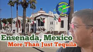 Ensenada, Mexico: The Hidden Cultural Gems