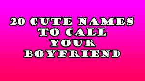 Slangy words for cute/ terms of endearment. 20 Cute Names To Call Your Bf Boyfriend Endearment Youtube