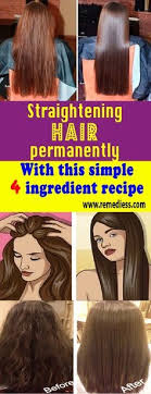 Straightening Hair Permanently With This Simple 4 Ingredient Recipe Straightening Natural Hair Hair Straightening Oil Homemade Hair Products