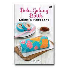 7 resep brownies buat hantaran lebaran, rasanya kayak bikinan toko kue! Buku Resep Bolu Gulung Batik Kukus Panggang Oleh Sisca Susanto Shopee Indonesia