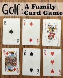 Golf A Fun Card Game For Families Grandma Ideas Family Card Games Playing Card Games Card Games For Kids