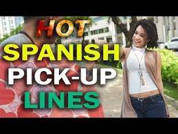 Flirting In Spanish Hot Spicy Pick Up Lines In Spanish With English Tr Flirting Spanish Pick Up Lines Pick Up Lines