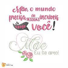 Mensagens para o dia das mães. Matrizes De Bordado Frases Dia Das Maes Bazar Do Bordado