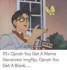 Oprah Meme Generator