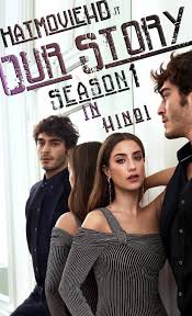 Our Story S01 Bizim Hikaye Compete Hindi Dubbed 720p Hdrip In 2020 Drama Tv Series All Episodes Hollywood Tv Series