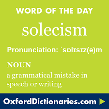 Solecism Definition Of Solecism In English From The Oxford Dictionary Words Unusual Words Uncommon Words