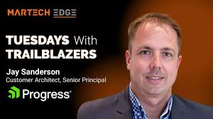 Tuesdays with Trailblazers ft. Jay Sanderson Customer Architect, Senior  Principal at Progress