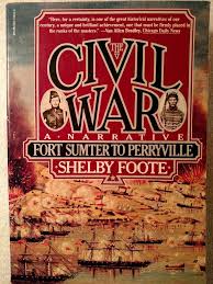 The Civil War A Narrative Vol 1 Fort Sumter To Perryville By Shelby Foote Civil War Books Shelby Foote Fort Sumter