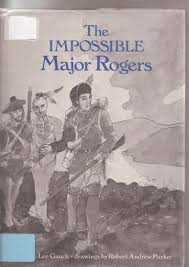 Impossible Major Rogers by Patricia Lee Gauch