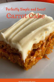 This Carrot Cake Is Moist And Sweet And The Cream Cheese Frosting Is Delicious Simpl Carrot Cake Recipe Homemade Homemade Cake Recipes Carrot Cake Recipe Easy