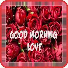 Send these good morning love images to your. Good Morning My Love I Love You 2020 Download Apk Application For Free