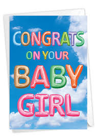 You may use these maternity quotes in a card; Inflated Messages Baby Girl Congratulations Card