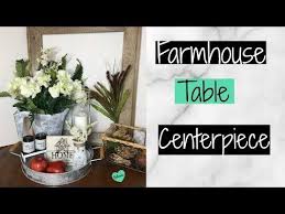 Diy Farmhouse Table Centerpiece Dollar Tree And Dollar General Farmhouse Decor 2018 Youtube Farmhouse Table Centerpieces Diy Farmhouse Table Farmhouse Diy