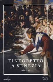 Tintoretto a Venezia. Itinerari : Dalla Costa, Thomas, Echols, Robert,  Ilchman, Frederick, Almeida, Richard, Guidetti, Laura: Amazon.de: Books