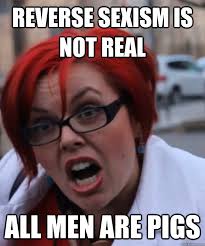 Reverse Sexism Is Not Real All Men Are Pigs Pennyfool Quickmeme