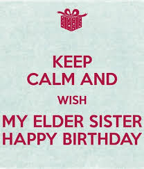 Birthday Gift For My Elder Sister Birthday Wishes For Elder Sister Page 2 Happy Birthday Elder Sister Birthday Wishes For Sister Birthday Wishes