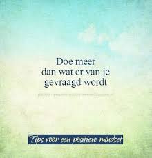 Nederlandse Motivatie Quotes En Tips Voor Een Positiever Leven Motivatie Spreuken Motiverende