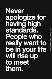 63 High Standards Ideas Quotes Inspirational Quotes Me Quotes