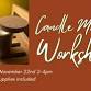 Candle Making Workshop event in Canandaigua, NY