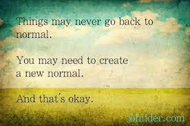 Adjusting To A New Normal Normal Quotes Cancer Journey Dbt Quotes