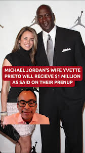 Lesson: A good prenup should benefit both spouses not just one.  #michaeljordan #michaeljordan23 #nbastar #nba #yvetteprieto  #michaeljordanandyvetteprieto #marriage #prenup #prenuptialagreement ...