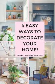 4 Easy Tips To Decorate Your Home Paisley Sparrow Decorating Your Home Home Decor Bedroom Home Decor Tips