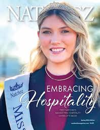 Natchez Magazine Spring 2025 by Natchez Democrat