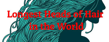I highly suggest taking a look at chloe shani malveaux's answer to traditions: 7 Longest Heads Of Hair In The World Largest Org