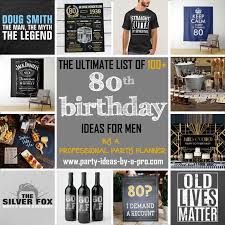 80th birthday ideas for men