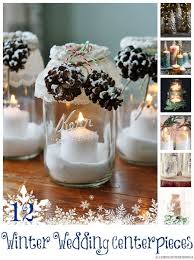 24 Diy Wedding Centerpieces For Your Winter Wedding Diy Winter Wedding Winter Wedding Centerpieces Wedding Centerpieces Diy