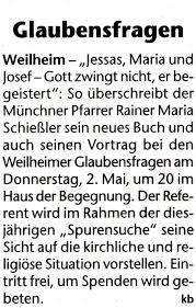 Schießler ist für mich eines der besten (sach)bücher, das ich in den letzten monaten, nein in den letzten jahren, gelesen habe. 02 05 2019 Pfarrer Rainer Maria Schiessler Weilheimer Glaubensfragen