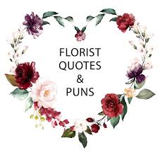 Flowers don't last forever quotes. Florist Quotes And Puns For Valentine S Day Florist Blog By Floranext