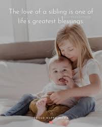 Life becomes boring when it has no destination or purpose. 100 Best Quotes About Siblings And Their Bond With Images