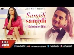 Sangdi Sangdi Kulwinder Billa Full Song Hd Japas Music Youtube Songs Breakup Songs Mp3 Song