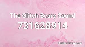 Check spelling or type a new query. The Glitch Scary Sound Roblox Id Roblox Music Codes