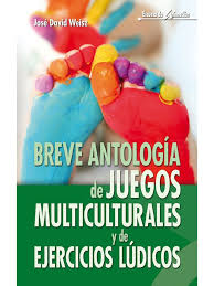 Cuando ponce de león y los españoles el capitán miguel henríquez (c. Breve Antologia De Juegos Multiculturales Y De Ejercicios Ludicos Jose David Weisz Ajedrez Juguetes