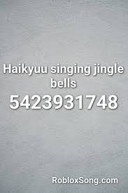 Haikyuu Singing Jingle Bells Roblox Id Roblox Music Codes Roblox Jingle Bells Singing