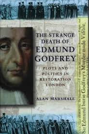 The Strange Death of Edmund Godfrey: Plots and Politics in Restoration  London: Marshall, Alan: Amazon.com: Books
