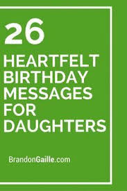 Birthday Wishes For Daughter Quotes And Messages 26 Heartfelt Birthday Messages For Daughters Birthday Card Messages Birthday Message For Daughter Birthday Card Sayings