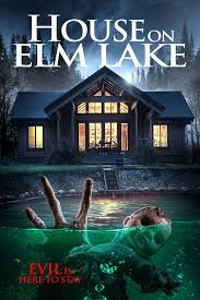 House On Elm Lake Movie Trailer Https Teaser Trailer Com Movie House On Elm Lake Houseonelmlake Ho Horror House Upcoming Horror Movies Lifetime Movies