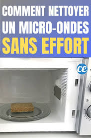 La Nouvelle Astuce Pour Nettoyer Le Micro Ondes Sans Vous Fatiguer Nettoyer Micro Onde Nettoyant Micro Onde
