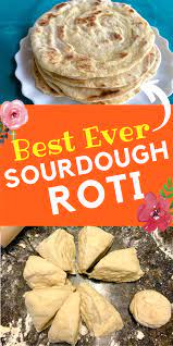 Sourdough Roti Is So Easy To Make This One Has A Special Treat Inside Recipe In 2021 Recipes Roti Sourdough